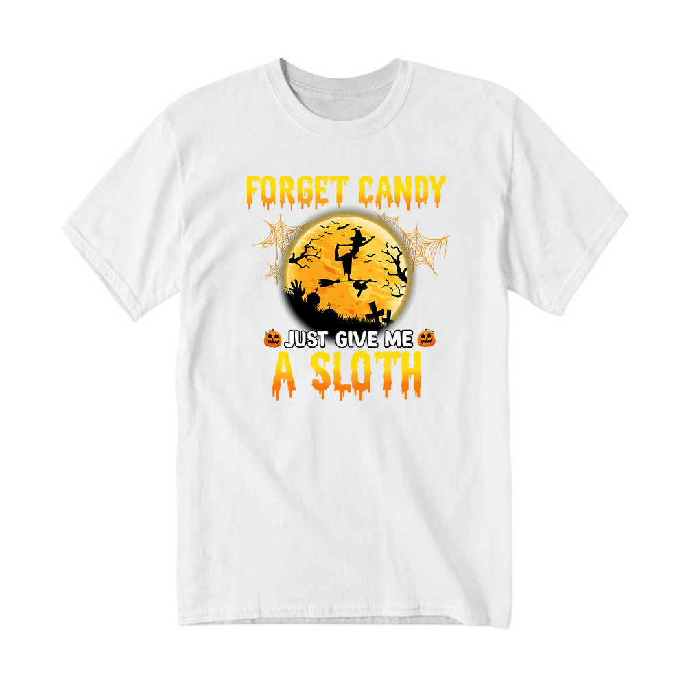 Forget Candy Just Give Me A Sloth Shirt Funny Witch Happy Halloween T-Shirt Sloth Lovers Gift